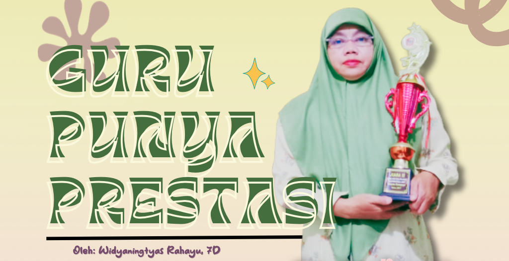 Guru Punya Prestasi – Ibu Naimah Jayanti, S.Pd